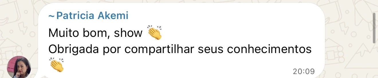 Patricia Akemi: Muito bom, show 👏 Obrigada por compartilhar seus conhecimentos 👏